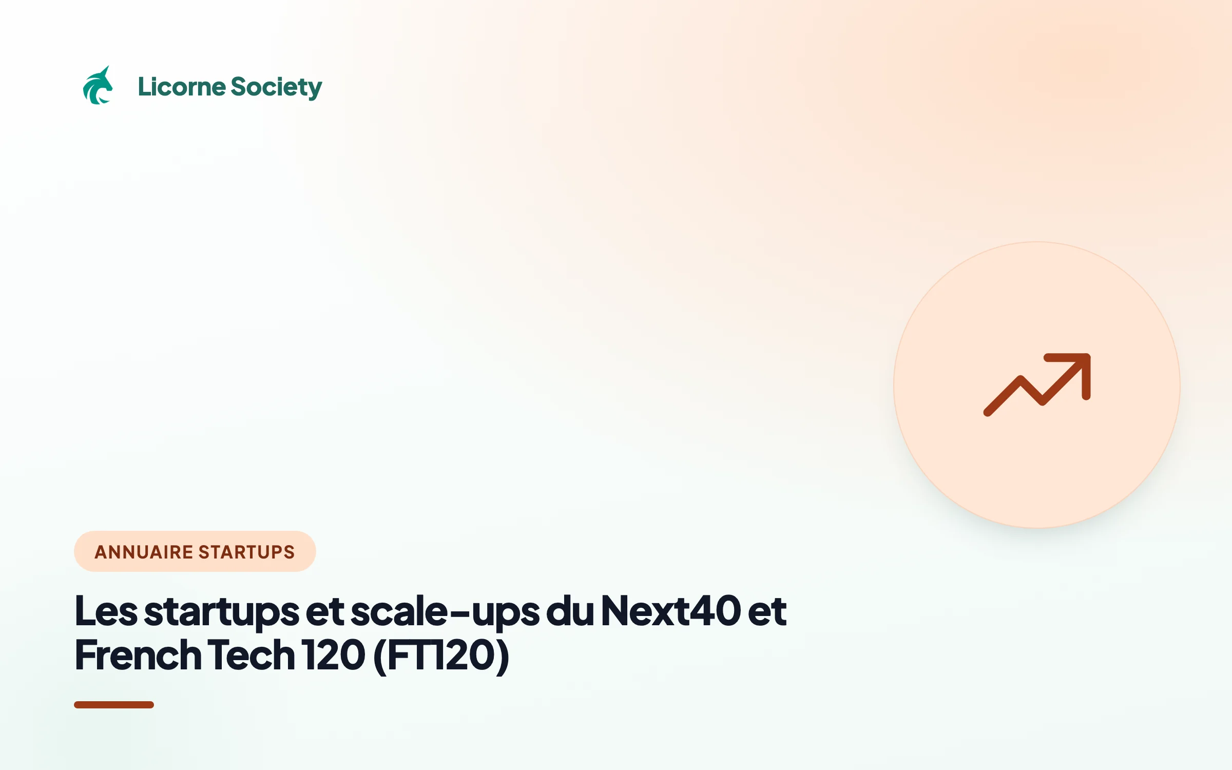 Les startups et scale-ups du Next40 et French Tech 120 (FT120)
